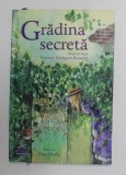 GRADINA SECRETA de FRANCES HODGSON BURNETT , ilustratii de ALAN MARKS , 2017