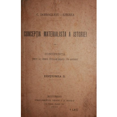 CONCEPTIA MATERIALISTA A ISTORIEI - C . DOBROGEANU - GHEREA