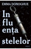 Influenta stelelor - Emma Donoghue