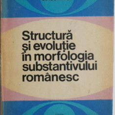 Structura si evolutie in morfologia substantivului romanesc – Paula Diaconescu