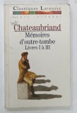 MEMOIRES D'OUTRE - TOMBE , LIVRE I a III par CHATEAUBRIAND , 1992