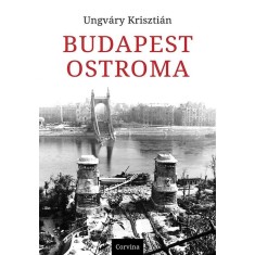 Budapest ostroma - 8. kiad&aacute;s - Ungv&aacute;ry Kriszti&aacute;n