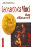 Leonardo da Vinci - titan al Renasterii - Ovidiu Drimba