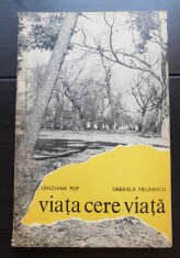 Viața cere viață. Reportaje - S&amp;acirc;nziana Pop, Gabriela Melinescu (conține autografele autoareleor) foto