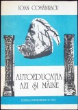 AUTOEDUCATIA AZI SI MAINE-IOAN COMANESCU-335670
