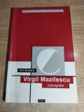 Virgil Mazilescu - monografie, antologie comentata, receptare critica - de Ion Buzera (Editura Aula, 2000)