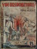 TOMA VLADUT - VIN DESROBITORII! Ediție Princeps 1942, Biblioteca Podeanu, carte veche cu iscalitura