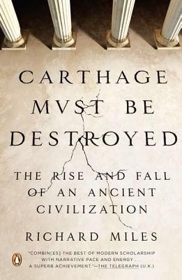 Carthage Must Be Destroyed: The Rise and Fall of an Ancient Civilization foto