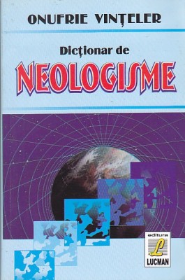 ONUFRIE VINTELER - DICTIONAR DE NEOLOGISME foto