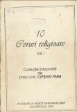 C9821N 10 coruri religioase, volumul I, colecție &icirc;ntocmită de prep univ Ciprian Para, 1995, Cluj-Napoca