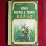 Plantele medicinale și aromatice de la A la Z &ndash; Ovidiu Bojor, Mircea Alexan