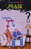 De ce barbatii se uita la meci si femeile se uita in oglinda - 2008 - Allan si Barbara Pease (AB388)