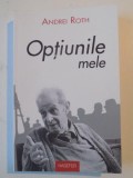 OPTIUNILE MELE de ANDREI ROTH , 2014
