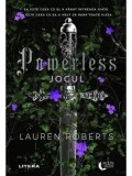 Powerless. Jocul/Lauren Roberts