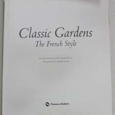 CLASSIC GARDENS , THE FRENCH STYLE , by JEAN - PIERRE BABELON and MIC CHAMBLAS - PLOTON , 2000