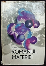 Romanul Materiei. Cibernetica Si Universul - Albert Ducrocq foto