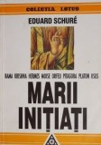 Marii initiati &ndash; Eduard Schure (coperta putin uzata)