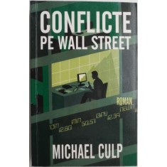 Conflicte pe Wall Street &ndash; Michael Culp