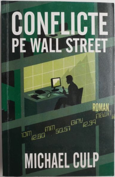 Conflicte pe Wall Street &ndash; Michael Culp