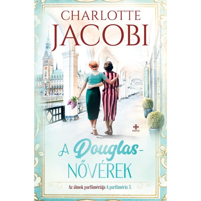 Az &aacute;lmok parf&uuml;m&eacute;ri&aacute;ja (A parf&uuml;m&eacute;ria 3.) - Charlotte Jacobi