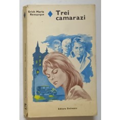 TREI CAMARAZI de ERICH MARIA REMARQUE 1978