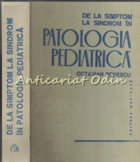 De La Simptom La Sindrom In Patologia Pediatrica - Octavian Popescu foto