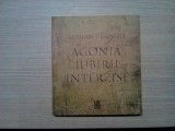 AGONIA IUBIRII INTERZISE - Adrian Furnica (autograf) - 2009, 251 p., Alta editura