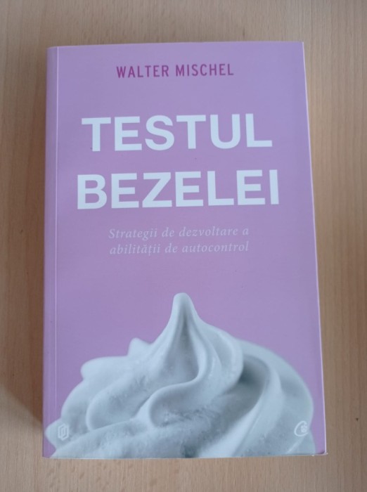 Testul bezelei. Strategii de dezvoltare a abilitatii de autocontrol