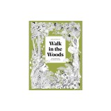 A Walk in the Woods: An Intricate Coloring Book