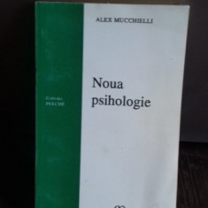 NOUA PSIHOLOGIE - ALEX MUCCHIELLI