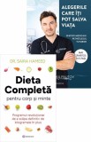 Dieta completă pentru corp și minte + Alegerile care &icirc;ți pot salva viața