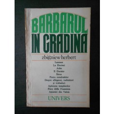 ZBIGNIEW HERBERT - BARBARUL IN GRADINA