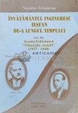 Cumpara ieftin Invatamantul ingineresc Iesean de-a lungul timpului vol.3 scoala politehnica Gh. Asachi 1937-1948 - 2001 - Nicolae Irimiciuc (O154)