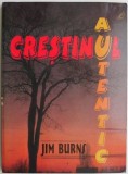 Carte Crestinul autentic Jim Burns Beletristica Anticariat Stare Buna