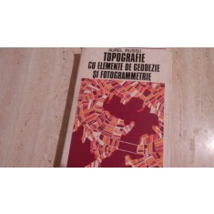 TOPOGRAFIE CU ELEMENTE DE GEODEZIE SI FOTOGRAMMETRIE de AUREL RUSSU ,