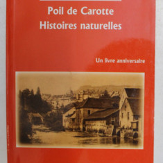 POIL DE CAROTE - HISTOIRES NATURELLES par JULES RENARD , 2014