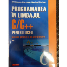 Programarea In Limbajul C/c++ Pentru Liceu - Emanuela Cerchez Marinel Serban ,548770
