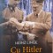Cu Hitler pana la sfarsit. Memoriile ordonantei lui Hitler &ndash; Heinz Linge