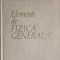 ELEMENTE DE FIZICA GENERALA-N. BARBULESCU-224982