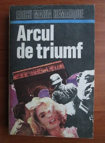 Erich Maria Remarque - Arcul de triumf