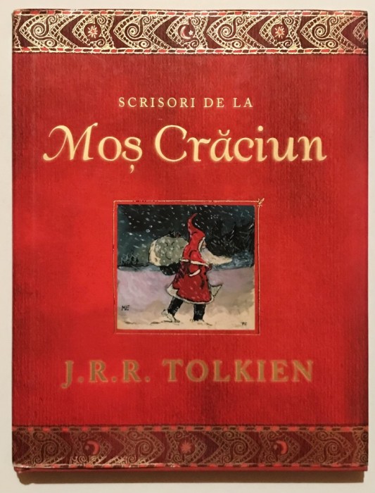 Scrisori pentru de la Mos Craciun, J.R.R. Tolkien, 19.5 x 25 cm, 2006, editie cartonata de lux, de colectie, Rao, cu supracoperta, stare foarte buna.