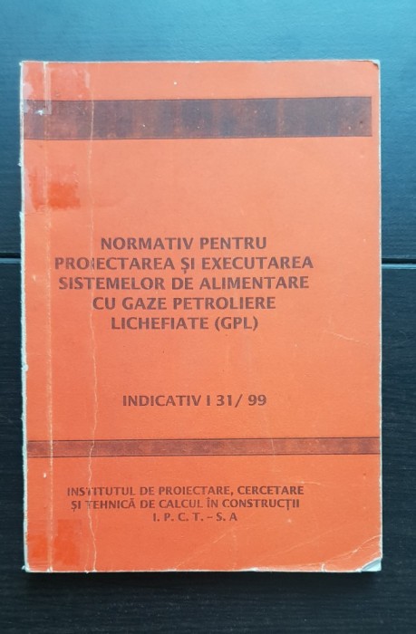 Normative pentru proiectarea și executarea sistemelor de alimentare cu gaze petroliere lichefiate (GPL)