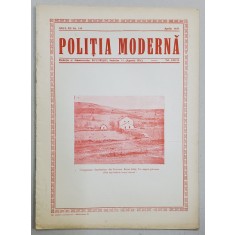 POLITIA MODERNA , REVISTA LUNARA DE SPECIALITATE , LITERATURA SI STIINTA , ANUL XII , NR.134 , APRILIE , 1937
