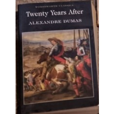 TWENTY YEARS AFTER - ALEXANDRE DUMAS