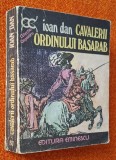 Cavalerii Ordinului Basarab - Ioan Dan