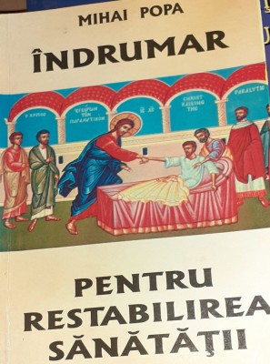 INDRUMAR PENTRU RESTABILIREA SANATATII MIHAI POPA foto