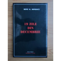 Dinu G. Ionescu - 19 zile din decembrie