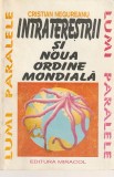 CRISTIAN NEGUREANU - INTRATERESTRII SI NOUA ORDINE MONDIALA