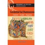 Cuvantul lui Dumnezeu. Scriptura, traditie, magisteriu