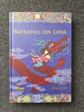 BATRANUL DIN LUNA - Grace Lin